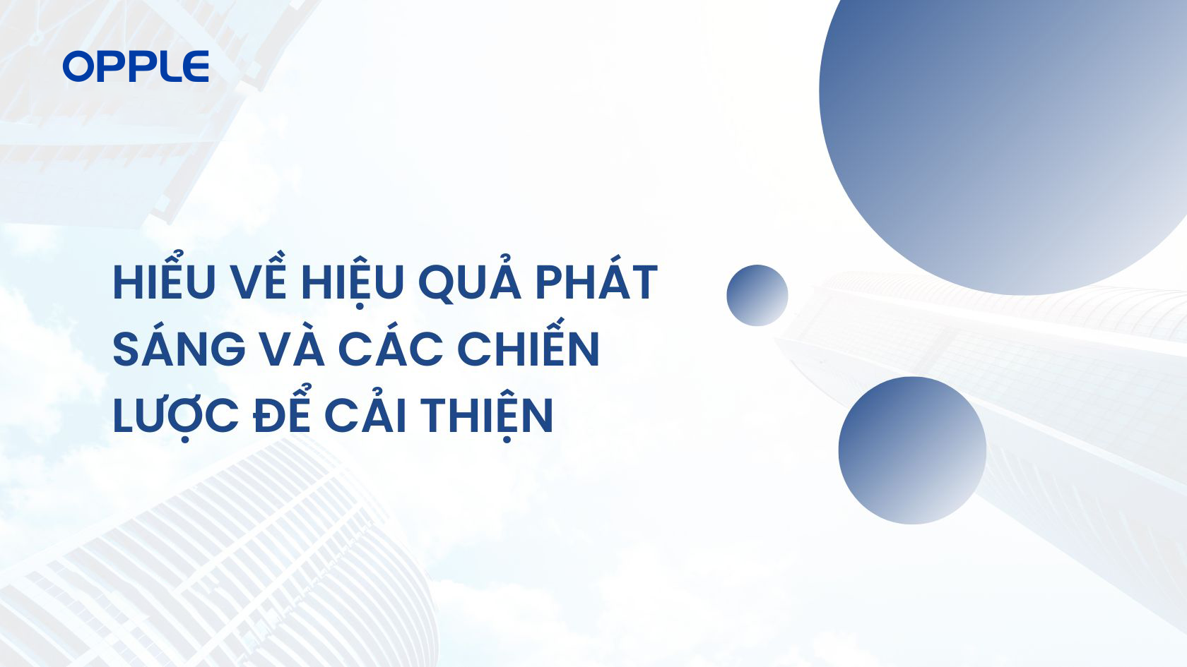 HIỂU VỀ HIỆU QUẢ PHÁT SÁNG VÀ CÁC CHIẾN LƯỢC ĐỂ CẢI THIỆN
