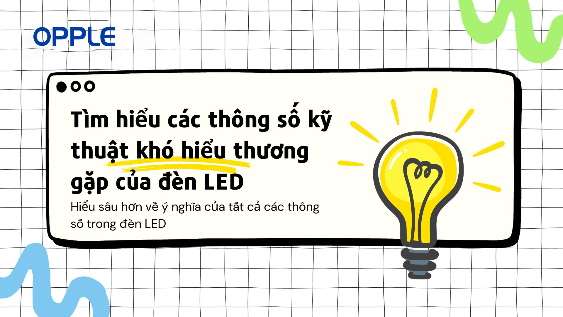 TÌM HIỂU CÁC THÔNG SỐ THƯỜNG GẶP CỦA ĐÈN LED