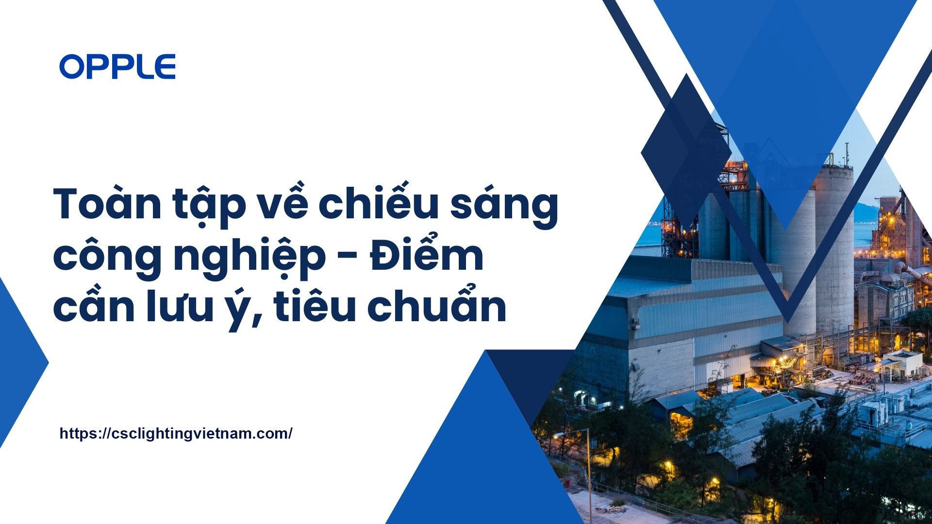 TOÀN TẬP VỀ CHIẾU SÁNG CÔNG NGHIỆP - ĐIỂM CẦN LƯU Ý, TIÊU CHUẨN