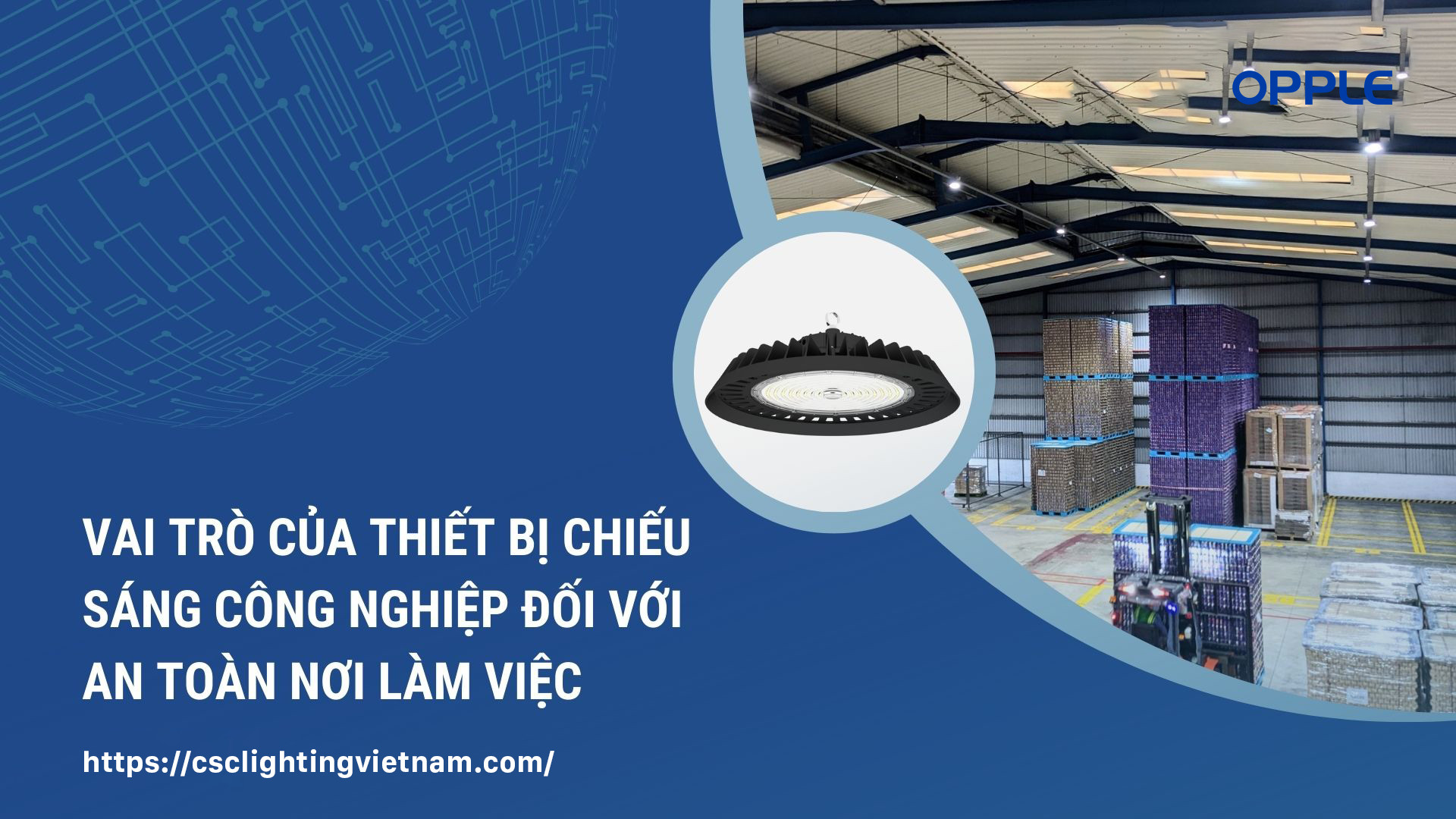 Vai trò của thiết bị chiếu sáng công nghiệp đối với an toàn nơi làm việc