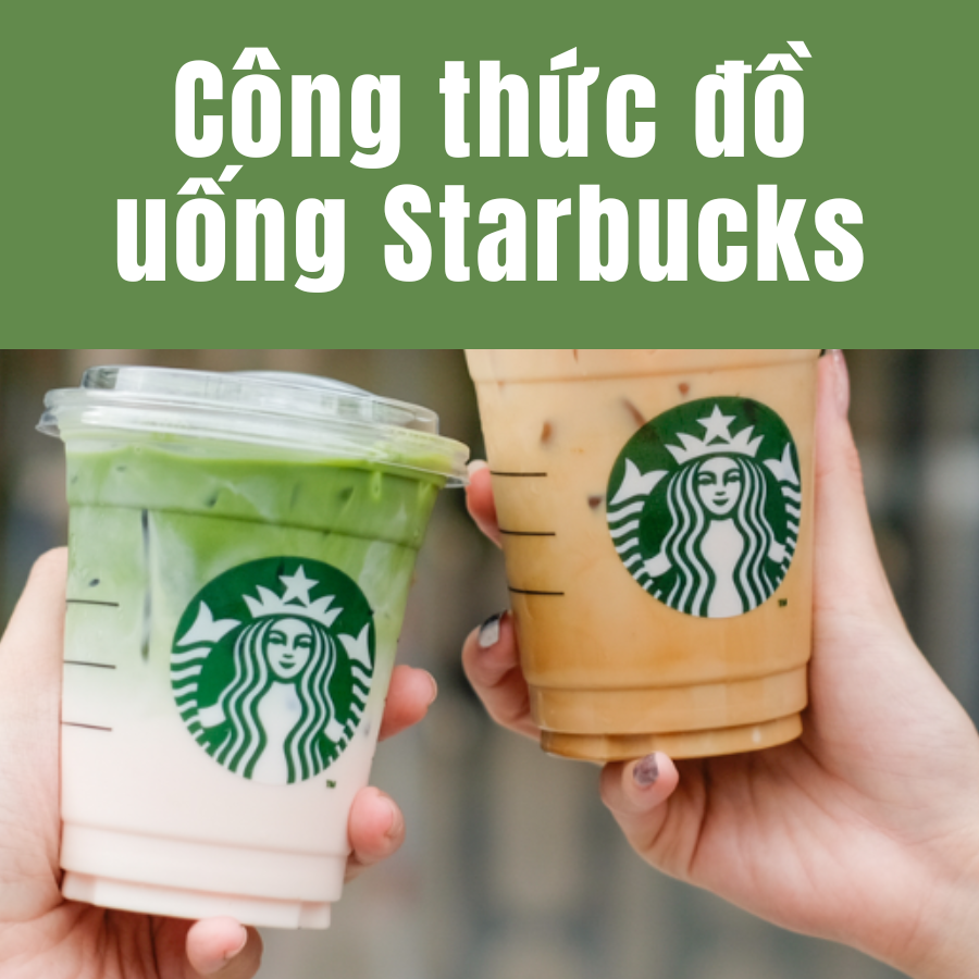 Tặng Miễn Phí Bộ Công Thức Đồ Uống Starbucks Độc Quyền