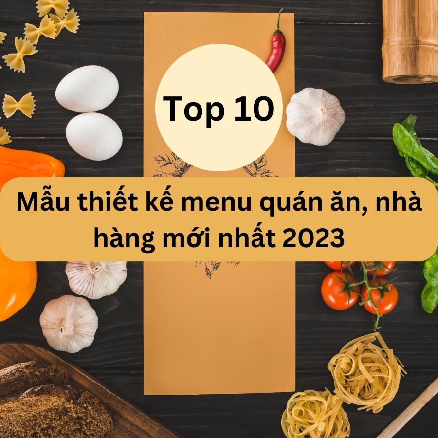 Top 10+ mẫu thiết kế menu quán ăn, nhà hàng mới nhất 2023 