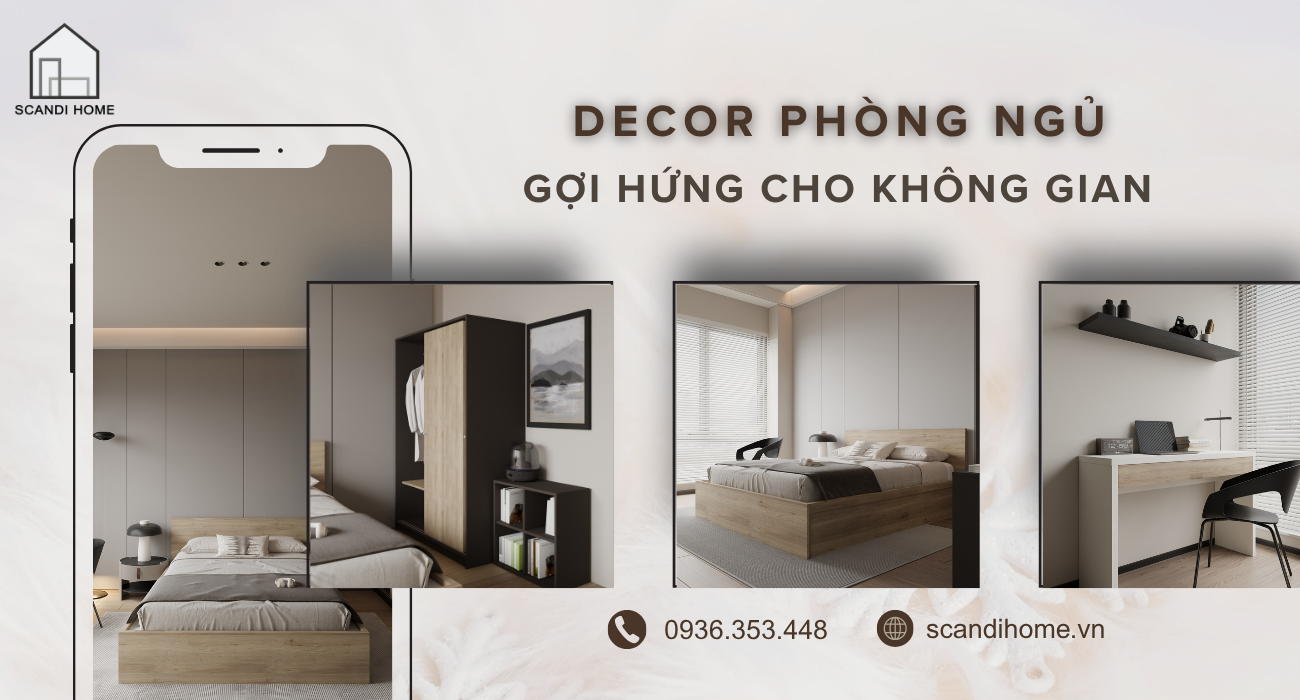 Decor Phòng Ngủ - Gợi Cảm Hứng Cho Không Gian Nghỉ Ngơi Hoàn Hảo