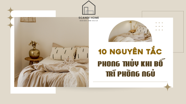 10 NGUYÊN TẮC PHONG THỦY KHI BỐ TRÍ PHÒNG NGỦ