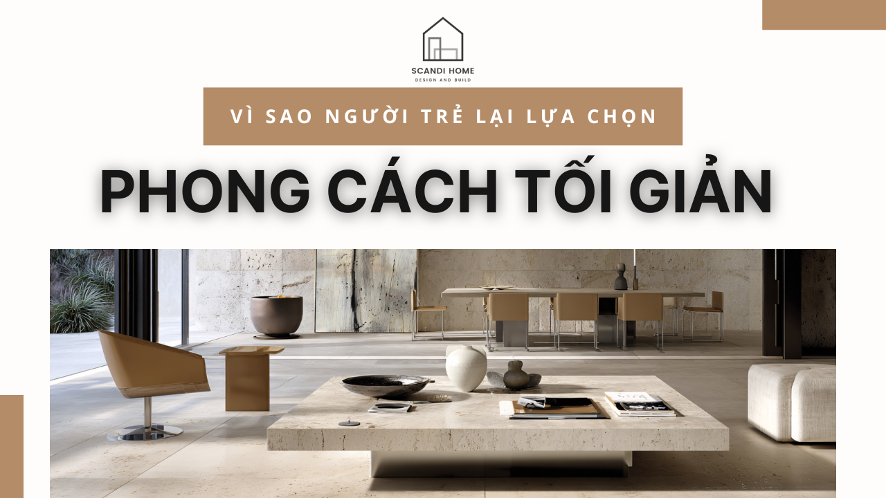 Vì Sao Phong Cách Tối Giản Ngày Càng Được Người Trẻ Lựa Chọn?