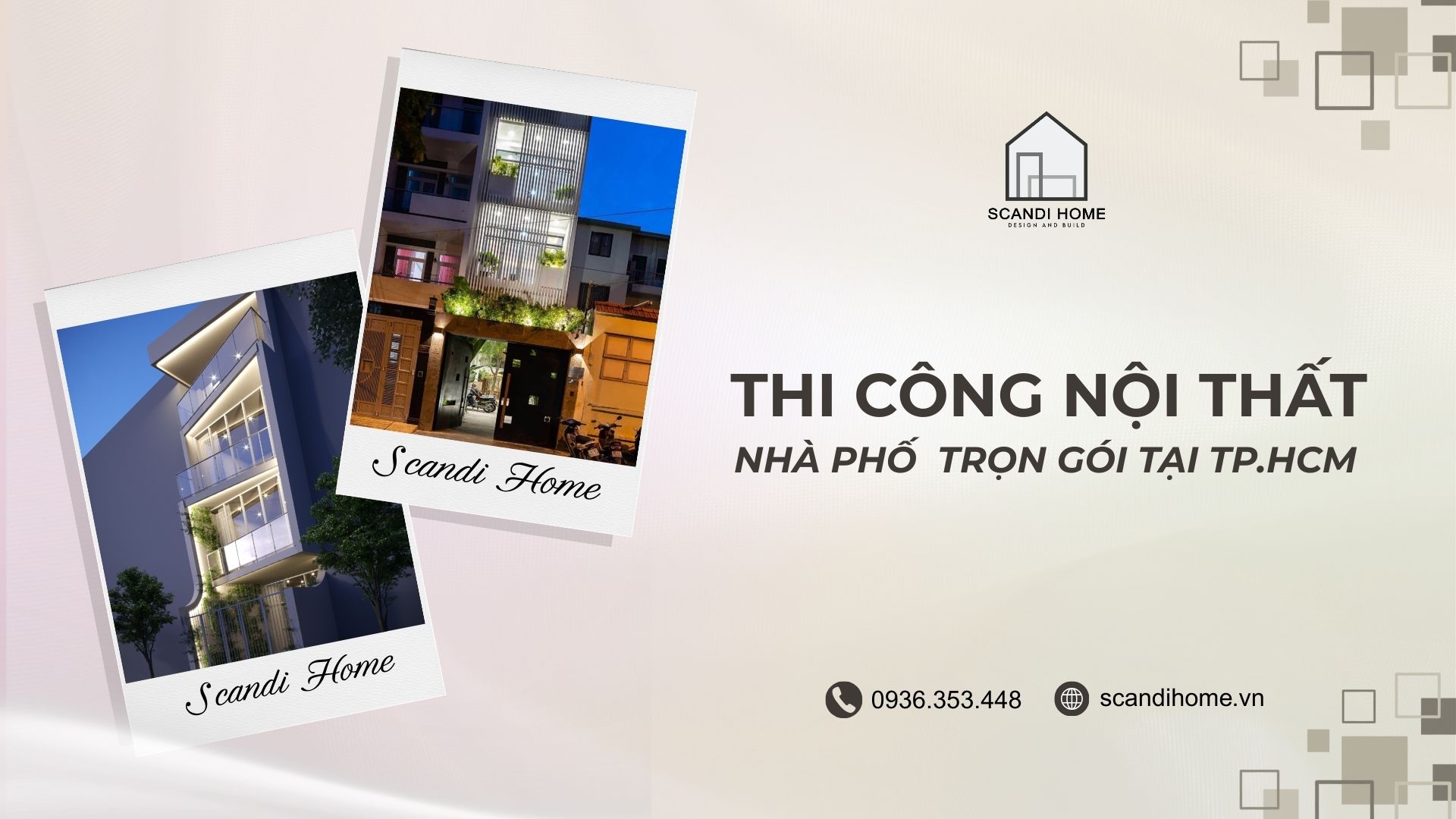 Thi công nội thất nhà phố trọn gói TP.HCM | Scandi Home 2026