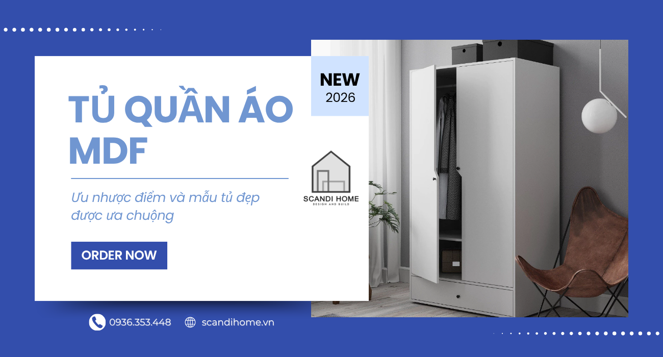 Tủ quần áo MDF: Ưu nhược điểm và mẫu tủ đẹp được ưa chuộng