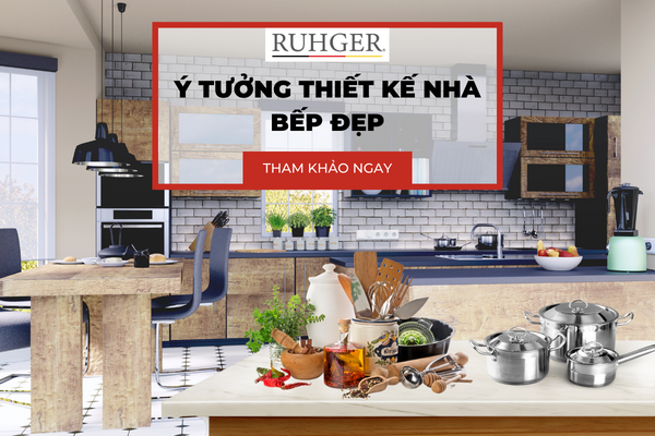Ý tưởng thiết kế cho phòng bếp mơ ước của gia đình bạn