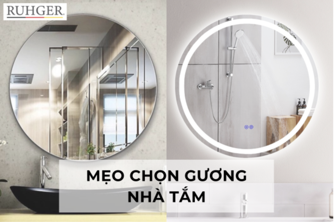 Bí quyết cần biết để chọn được gương nhà tắm chất lượng