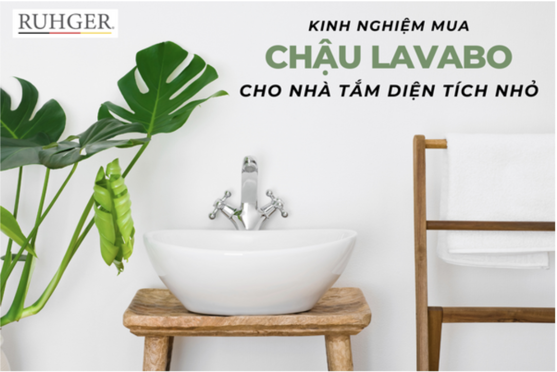 Kinh nghiệm chọn mua chậu lavabo cho nhà tắm có diện tích nhỏ