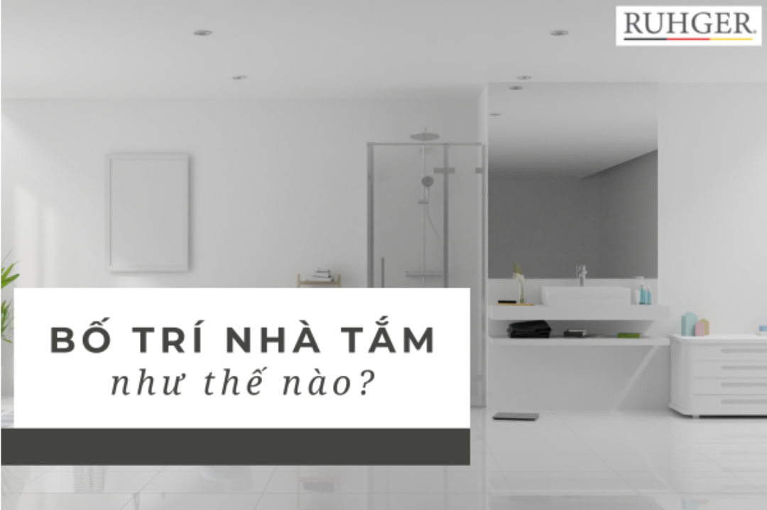 Nguyên tắc thiết kế và bố trí thiết bị vệ sinh trong nhà tắm