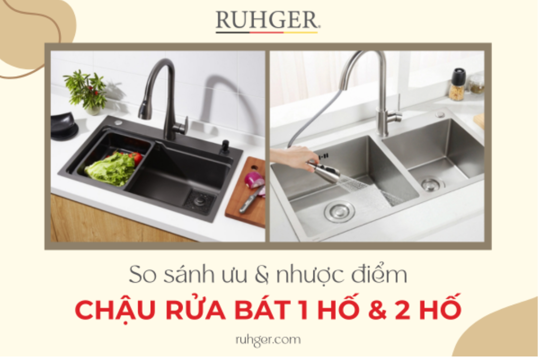 Nên mua chậu rửa bát 1 hố hay 2 hố? Ưu nhược điểm của từng loại bạn nên biết