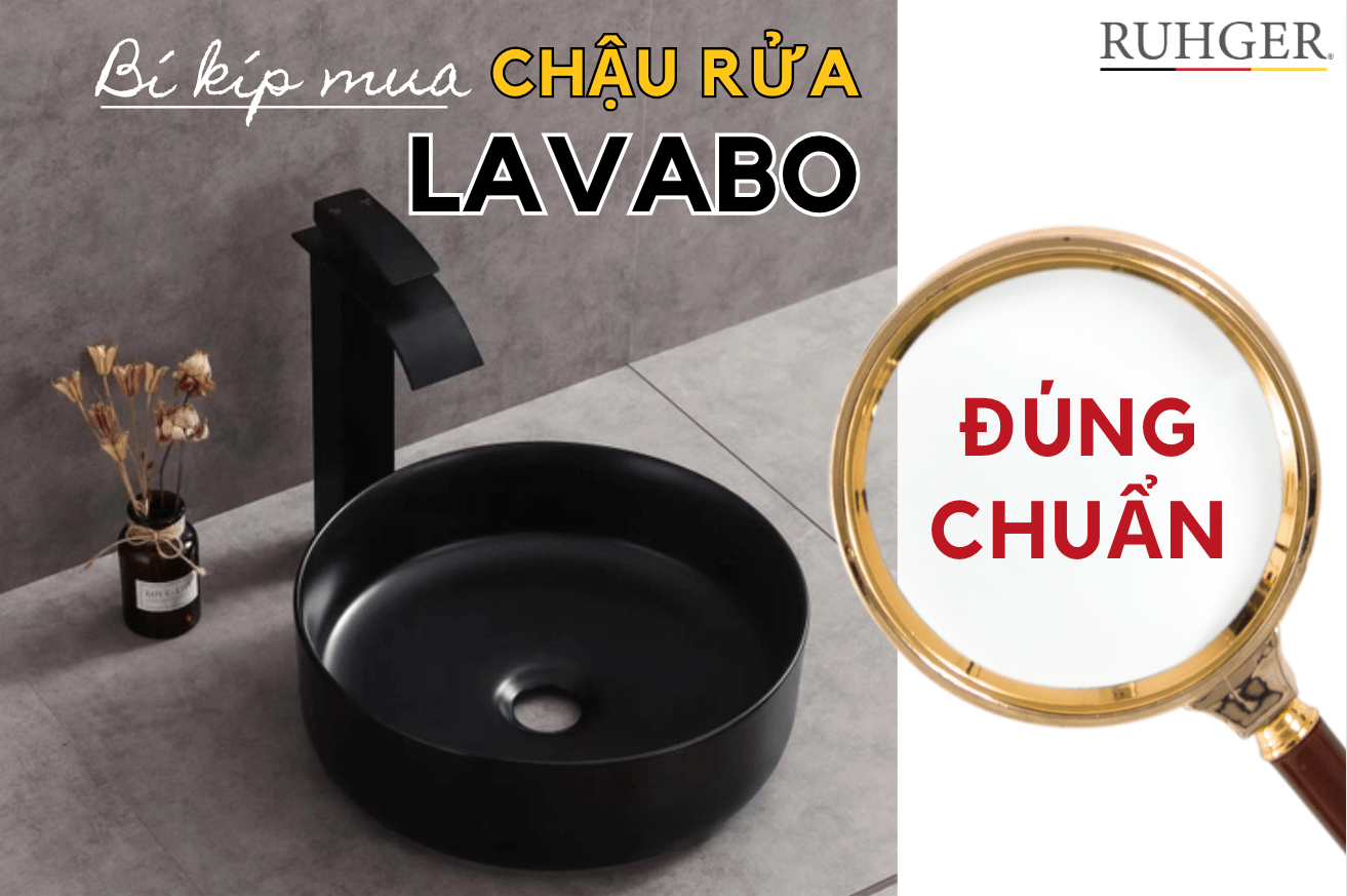 Bật mí cách chọn mua bồn rửa mặt Lavabo đúng chuẩn