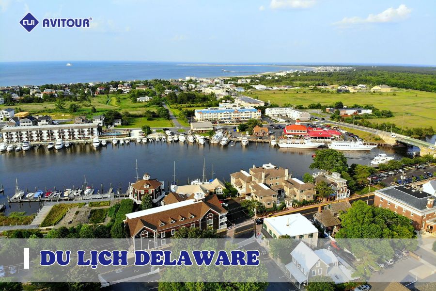 Du lịch bang Delaware - địa điểm yêu thích của khách du lịch Việt