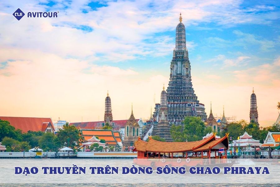 Dạo thuyền trên dòng sông Chao Phraya ngắm Bangkok theo cách rất khác