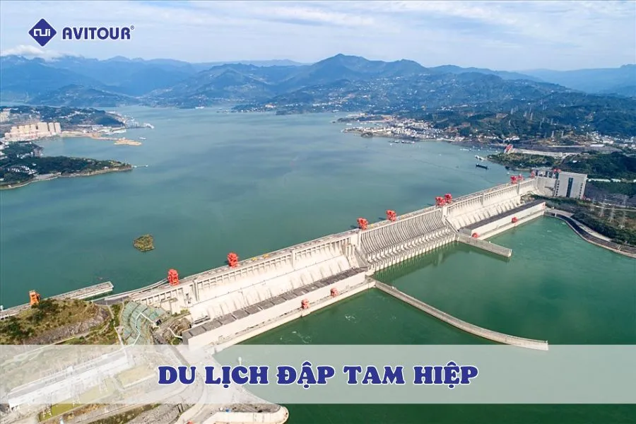 Du lịch Đập Tam Hiệp - Đập Thủy Điện kết hợp khu du lịch đặc sắc Hồ Bắc