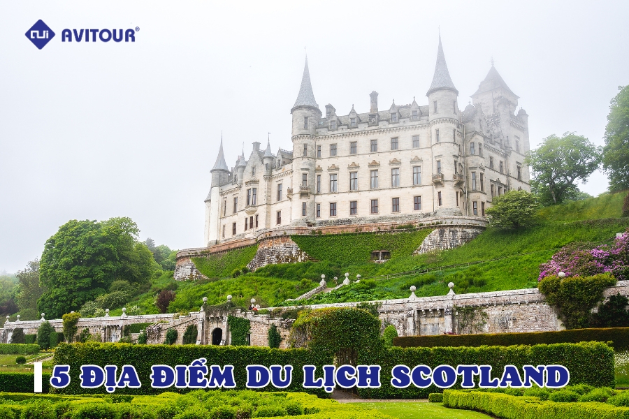 Du lịch Scotland đừng bỏ lỡ 5 địa điểm này