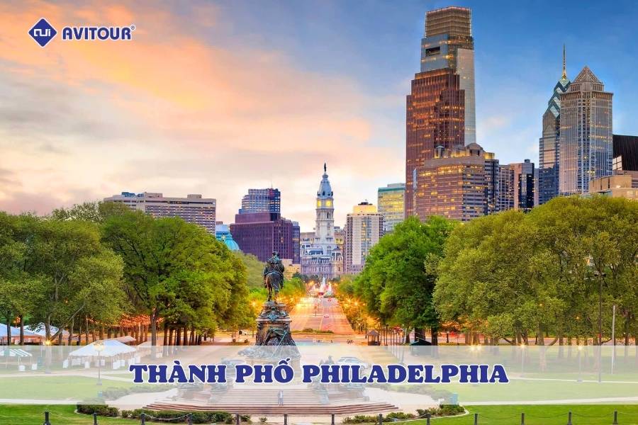 Top trải nghiệm nổi bật khi ghé thăm thành phố Philadelphia