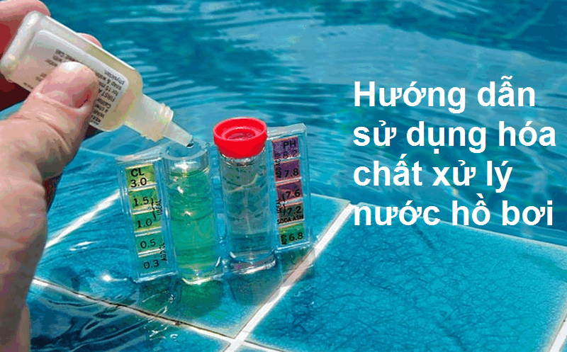 Hướng dẫn cách sử dụng hóa chất xử lý nước bể bơi hiệu quả