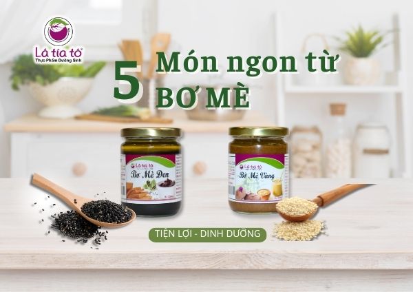 5 MÓN NGON TỪ BƠ MÈ GIÚP BỮA ĂN THÊM BỔ DƯỠNG VÀ ĐẬM ĐÀ