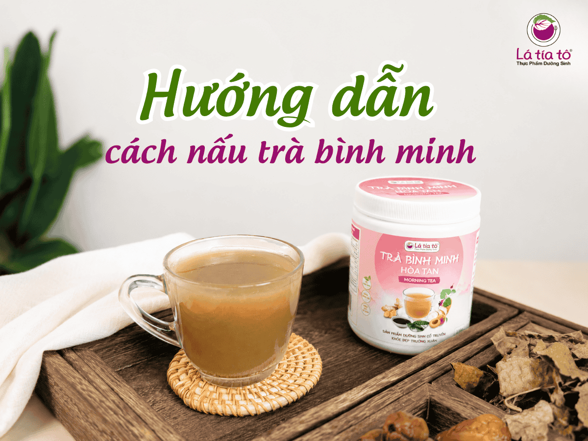 Hướng dẫn cách nấu trà bình minh thực dưỡng thơm ngon, chuẩn vị