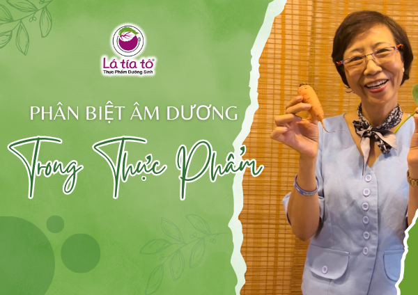 PHÂN BIỆT ÂM DƯƠNG TRONG THỰC PHẨM