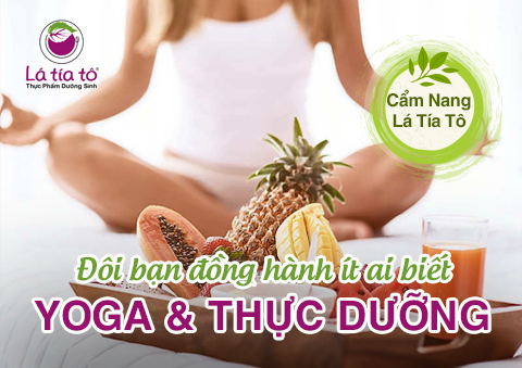 YOGA VÀ THỰC DƯỠNG: NGƯỜI BẠN ĐỒNG HÀNH TRÊN CON ĐƯỜNG CHĂM SÓC SỨC KHỎE TOÀN DIỆN