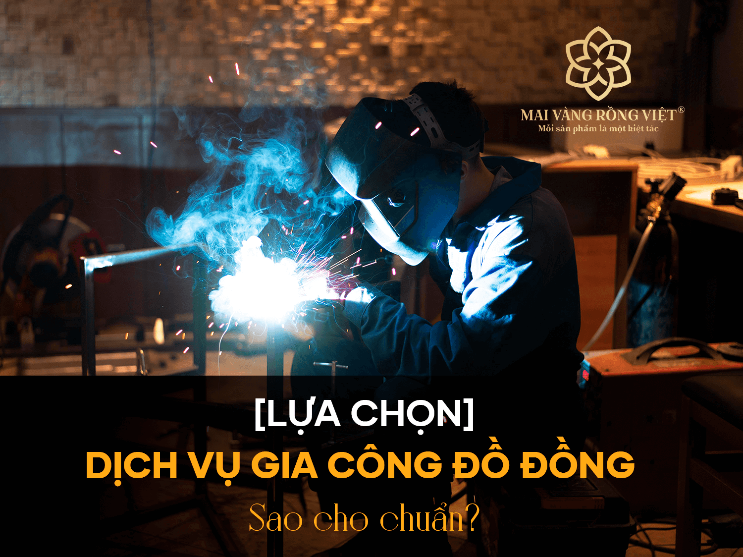 Lựa chọn dịch vụ gia công đồ đồng theo yêu cầu sao cho chuẩn?