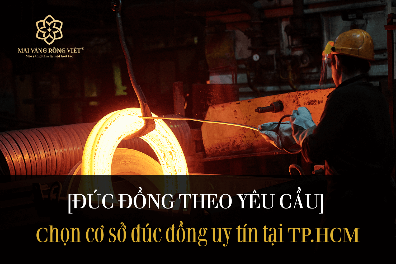 Cơ sở đúc đồng uy tín tại TP.HCM