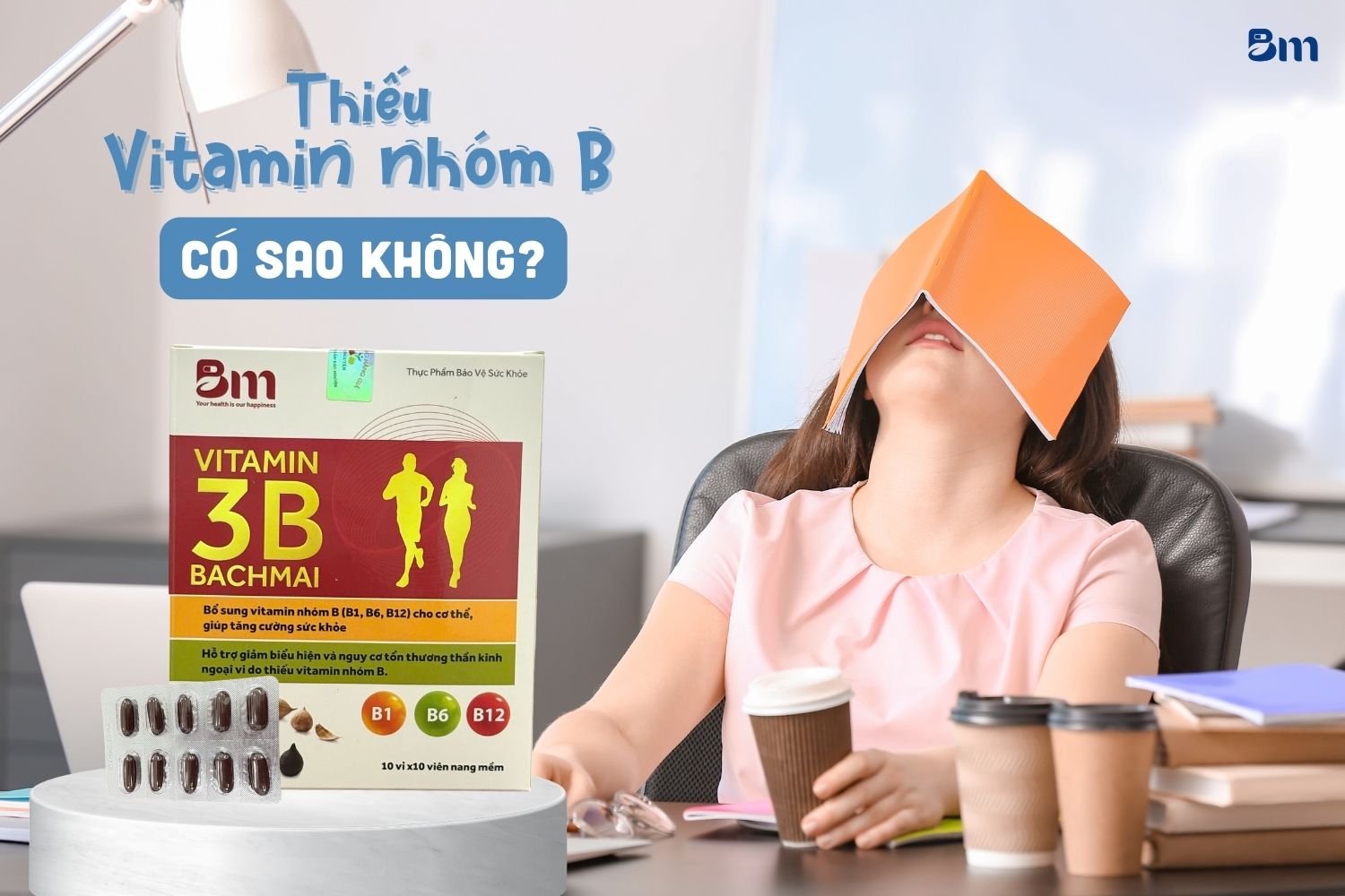 Giải đáp thắc mắc: Thiếu Vitamin nhóm B có sao không