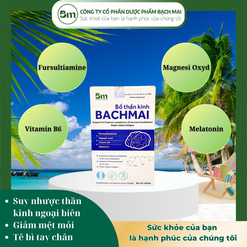 BÍ QUYẾT THẦN KỲ CHO CUỘC SỐNG KHỎE MẠNH VỚI BỔ THẦN KINH BỔ BẠCH MAI