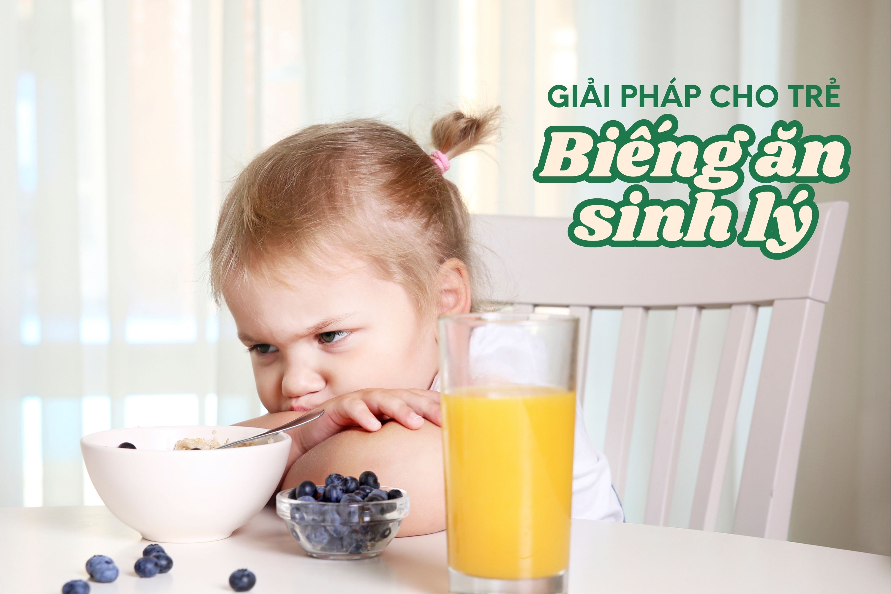Biếng ăn sinh lý có nguy hiểm không? Bố mẹ cần làm gì?