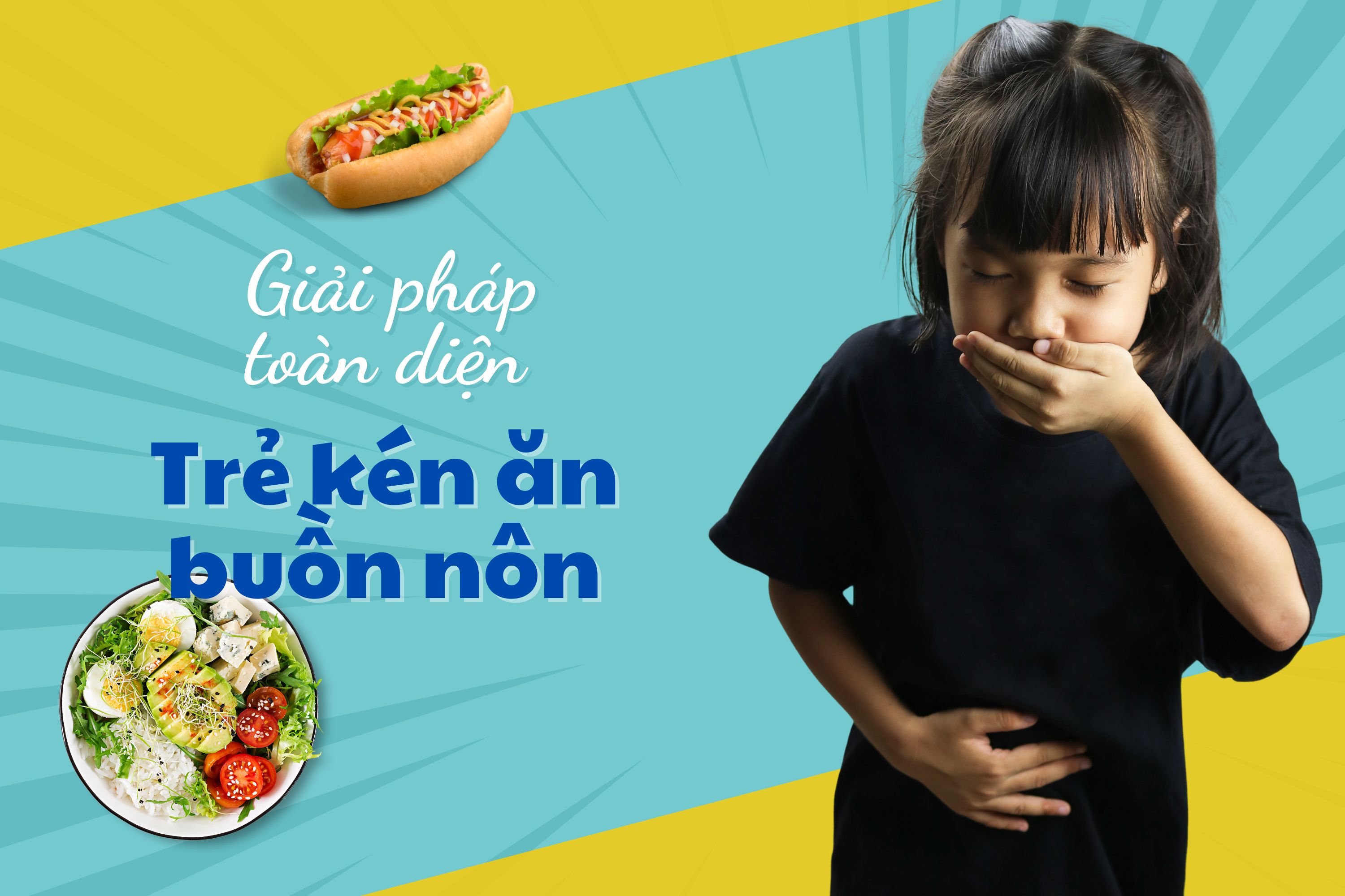 Giải pháp toàn diện cho trẻ kén ăn buồn nôn, hay bệnh vặt