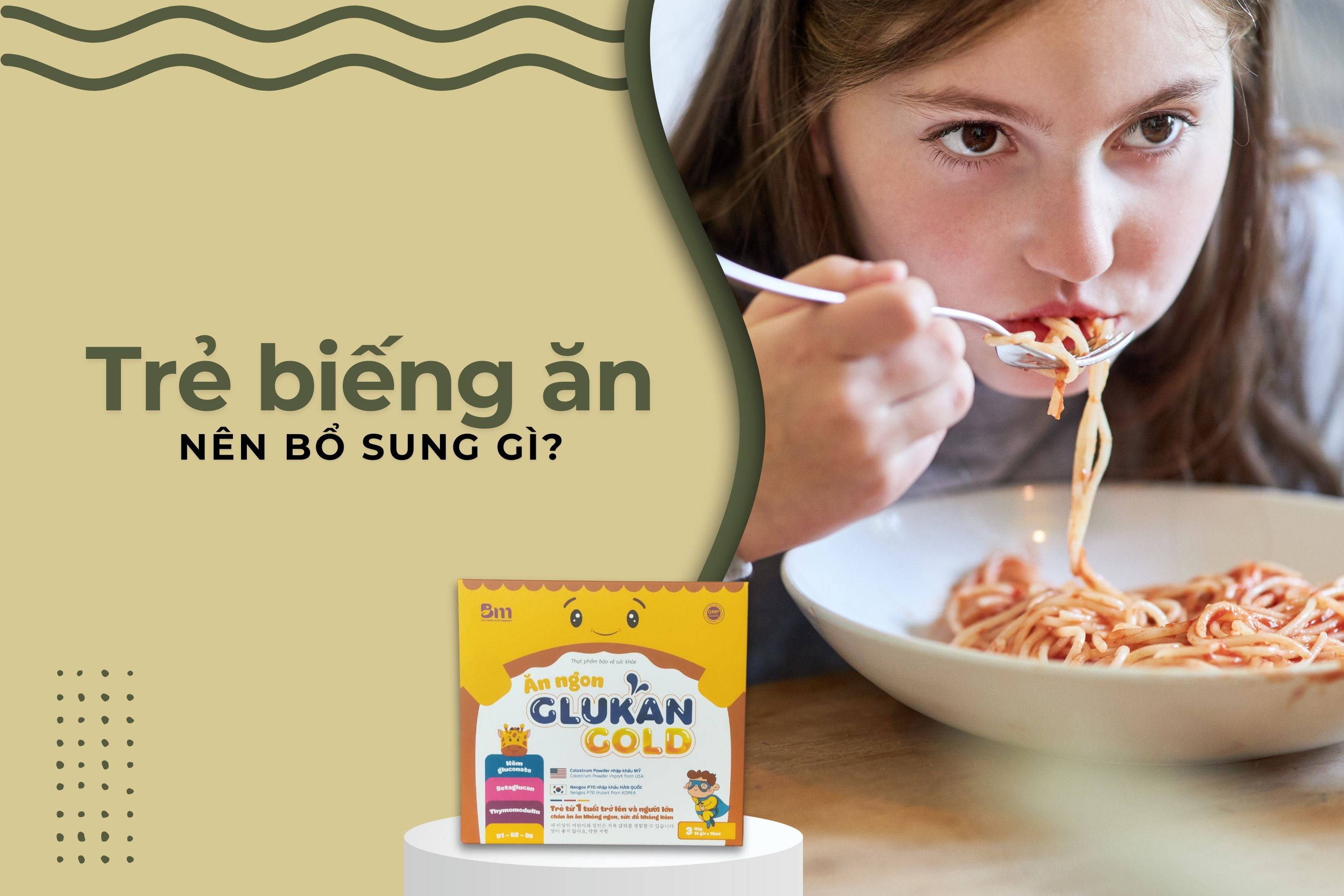 Giải quyết nỗi bất an của bố mẹ: Trẻ biếng ăn bổ sung gì?