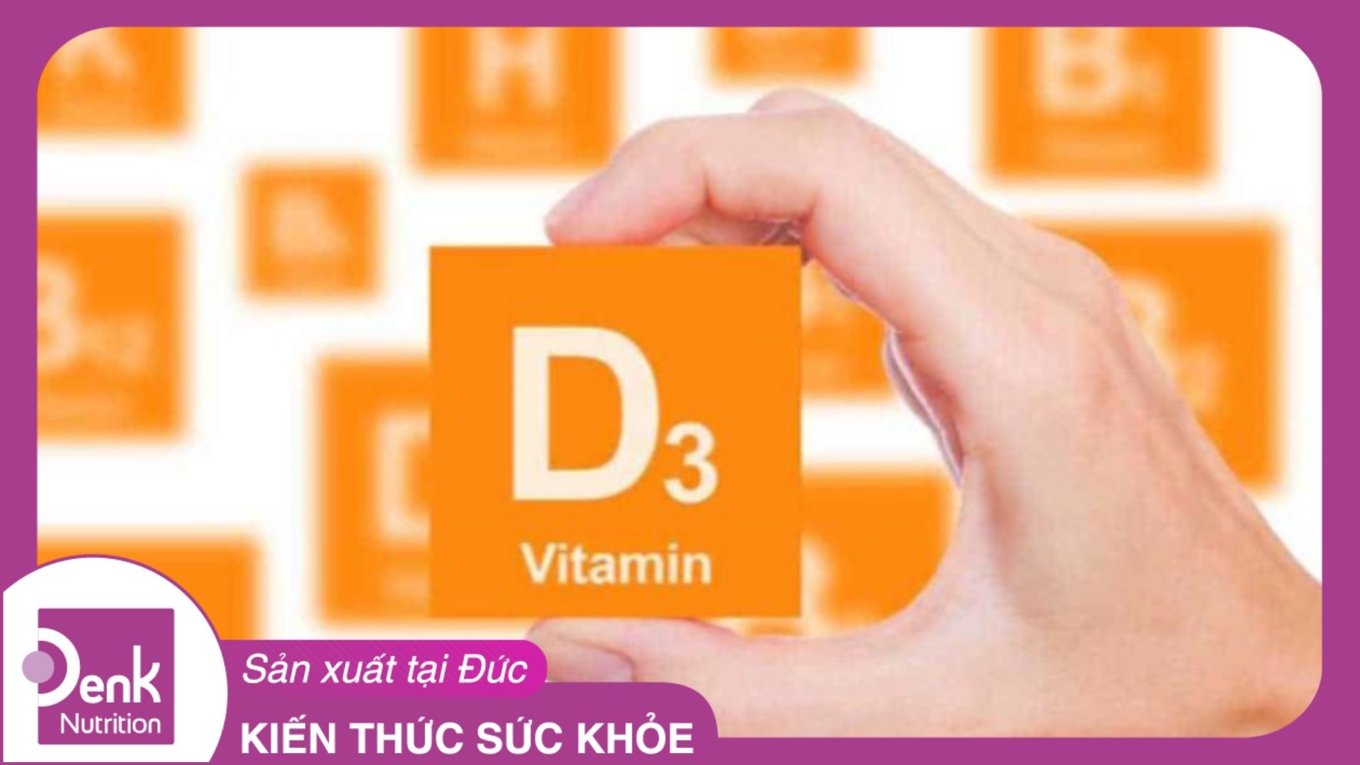 Vitamin D3 có tác dụng gì?