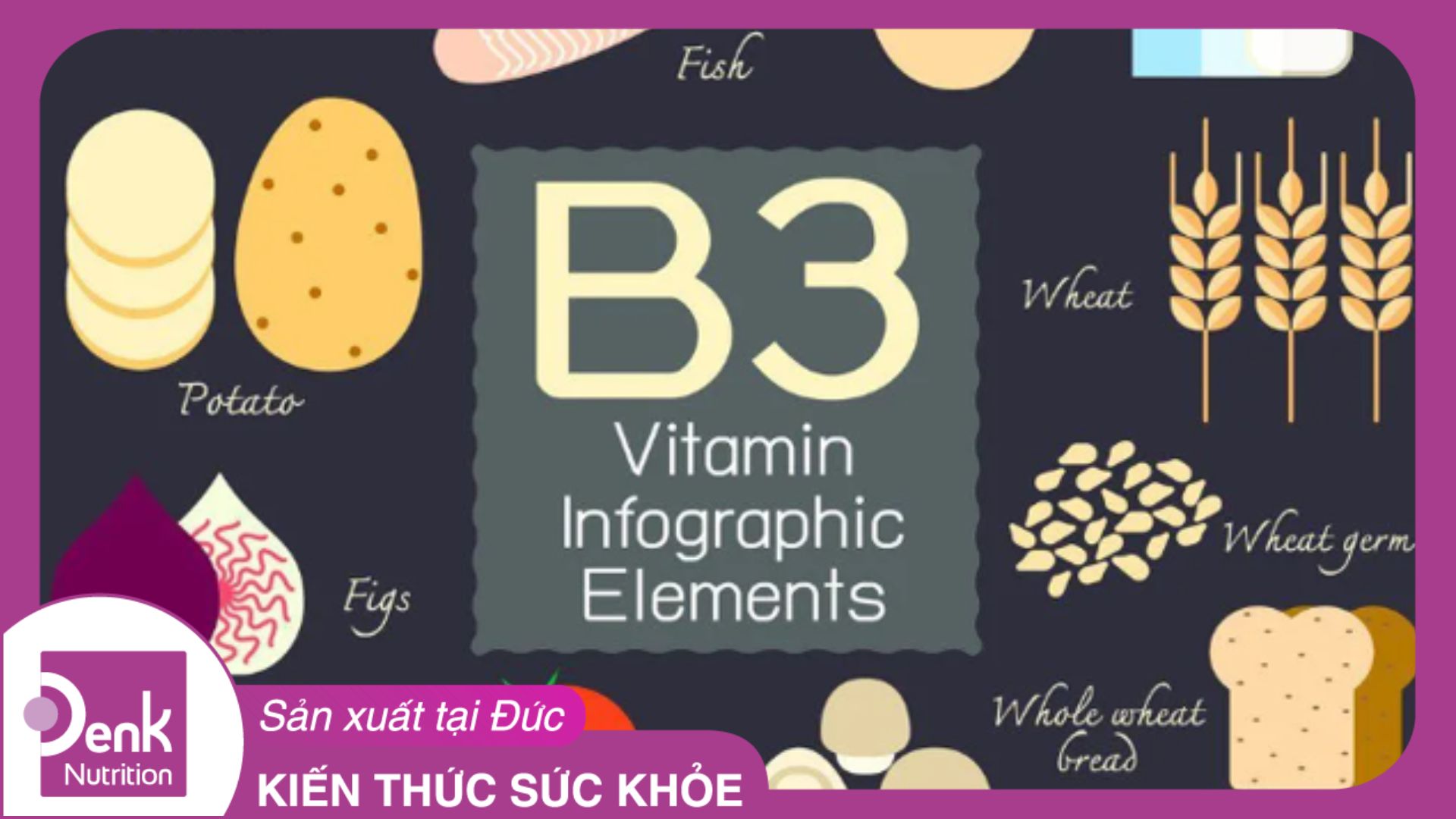 Vitamin B3 có trong thực phẩm nào?