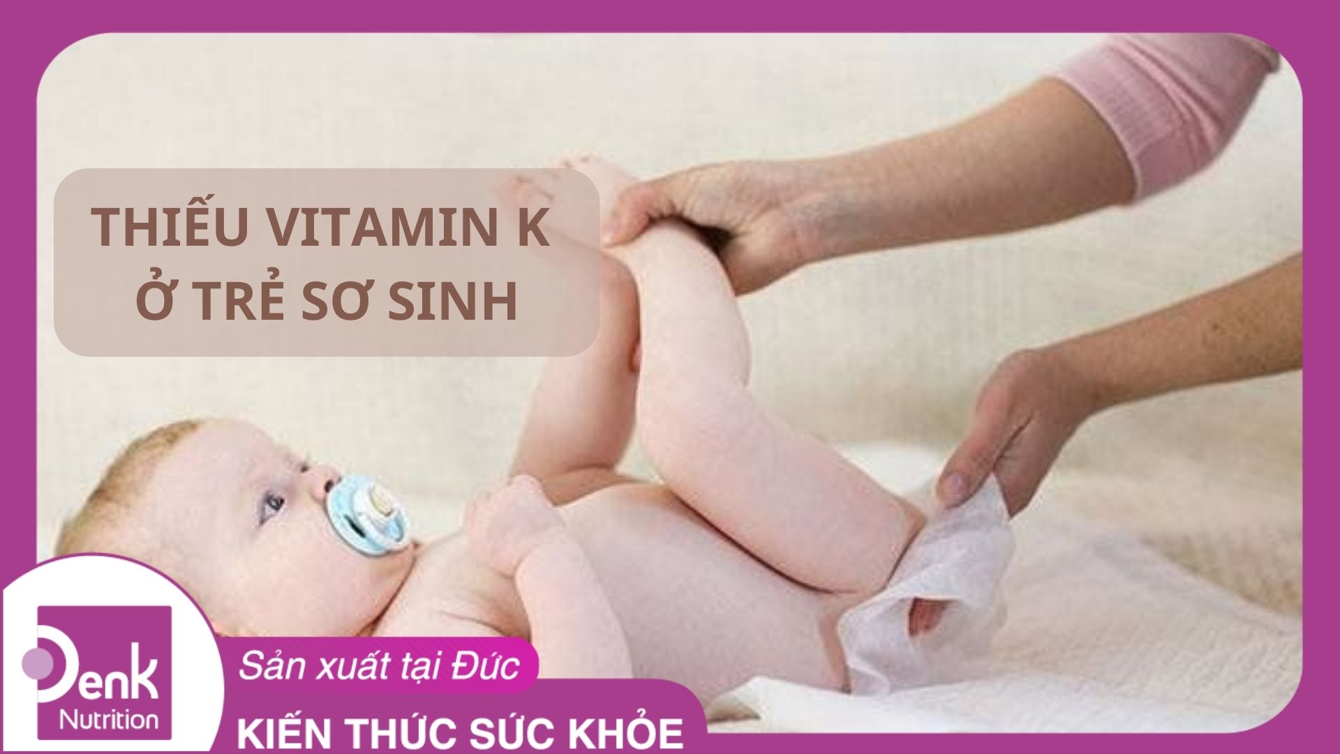 Biểu hiện thiếu vitamin K ở trẻ sơ sinh