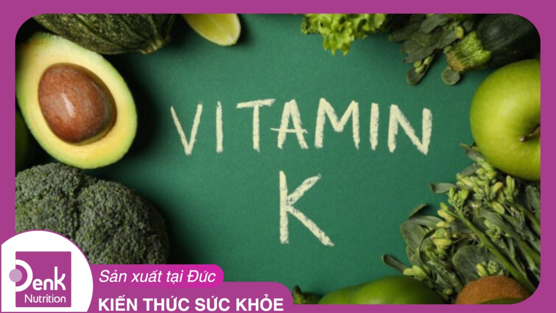 Vitamin K có trong thực phẩm nào?