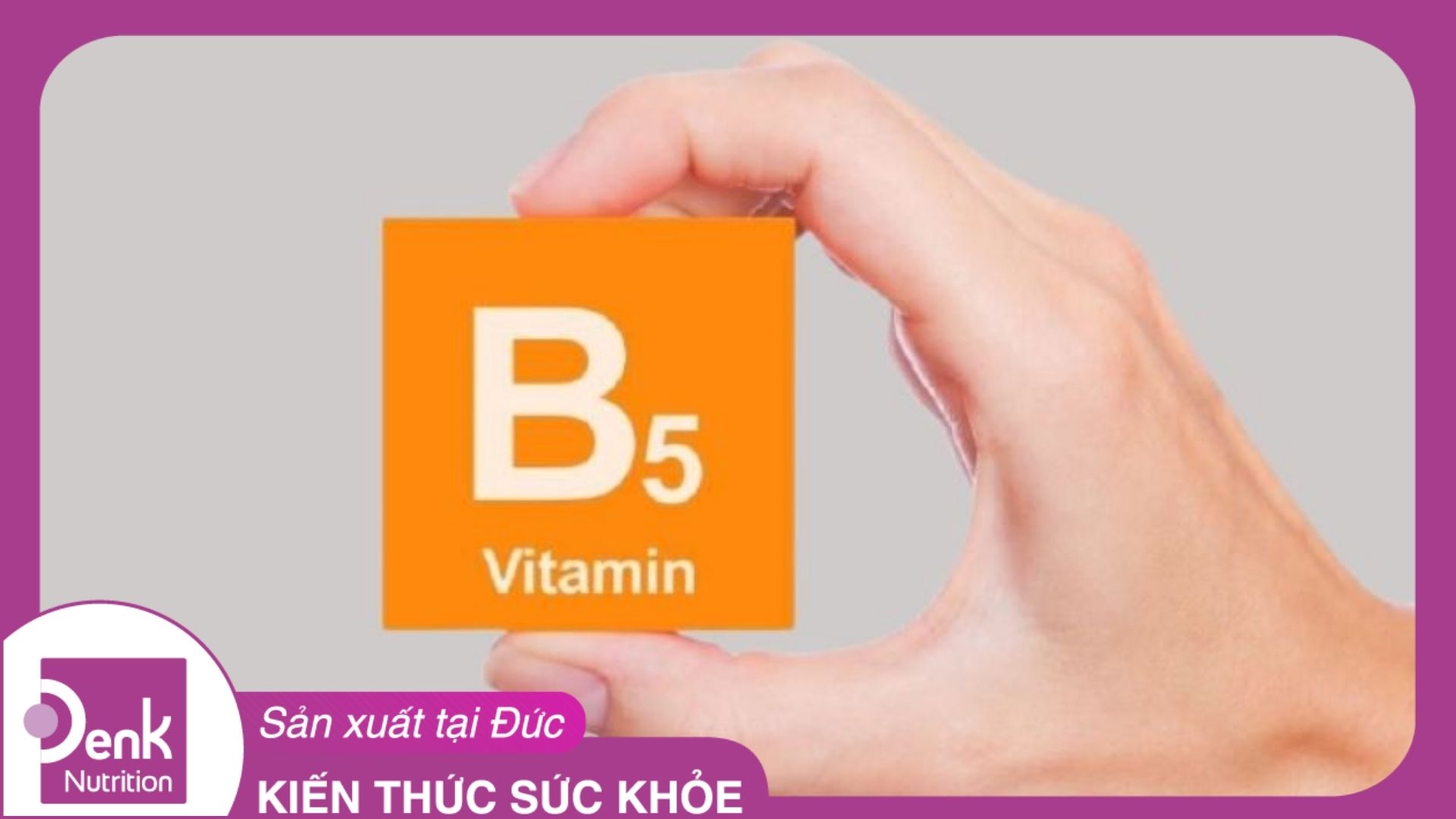 Vitamin B5 (axit pantothenic) là gì? Vitamin B5 có tác dụng gì?