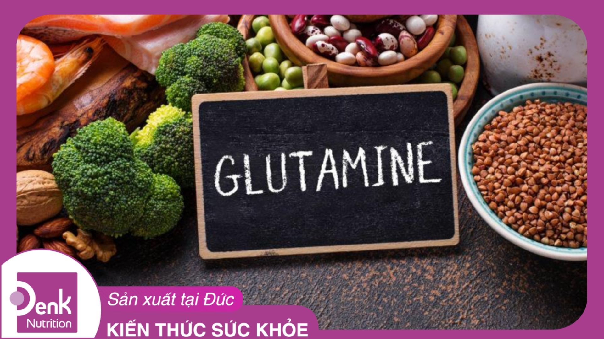 Glutamine có trong thực phẩm nào?
