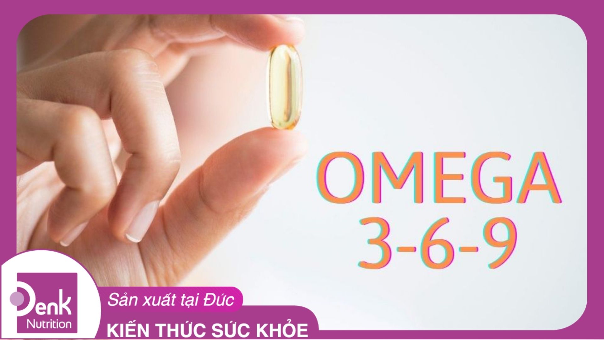 Omega 3-6-9 có tác dụng gì đối với sức khỏe?