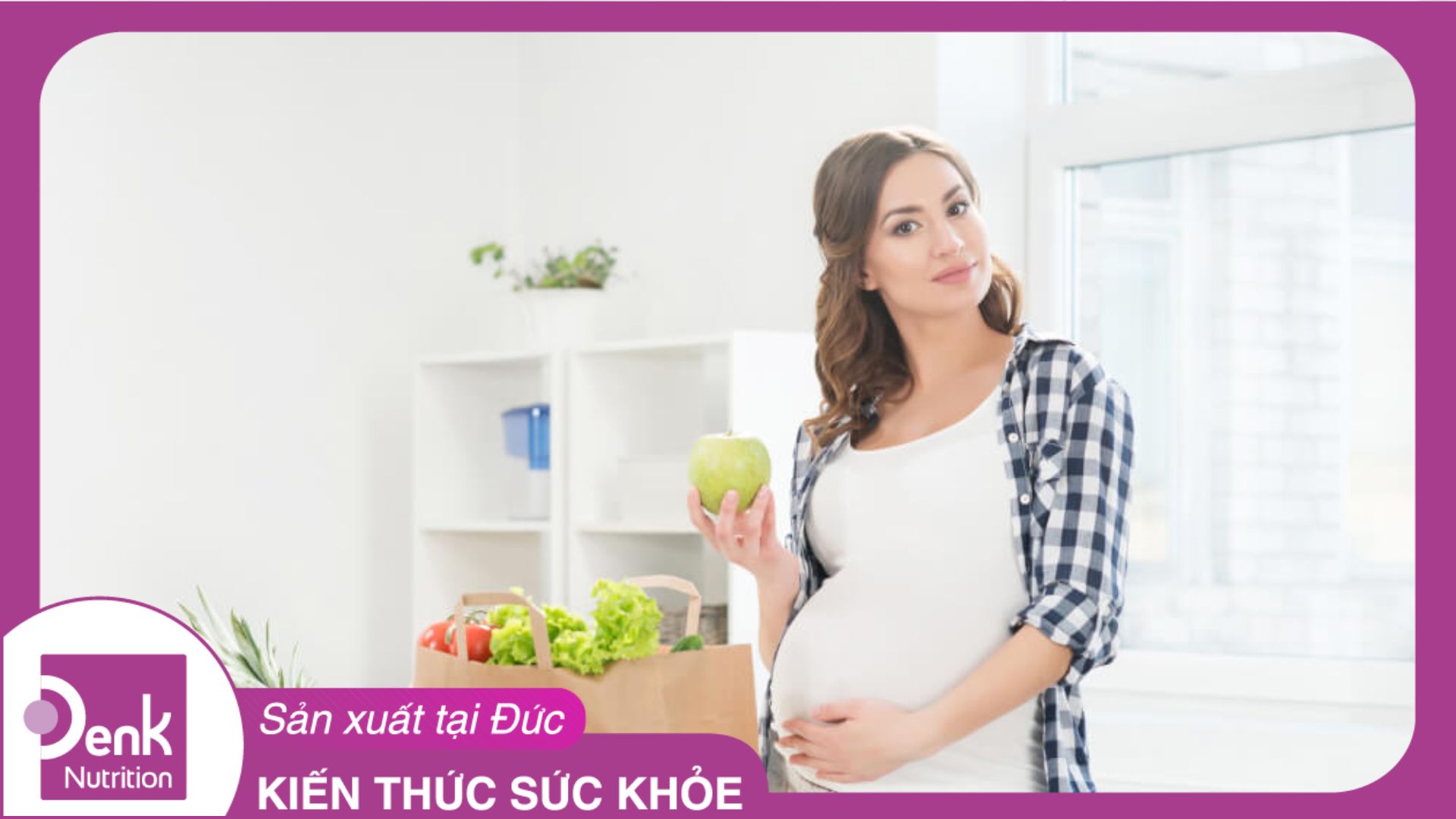 Dinh dưỡng 3 tháng cuối thai kỳ: Ăn gì để mẹ khỏe, thai nhi phát triển toàn diện?