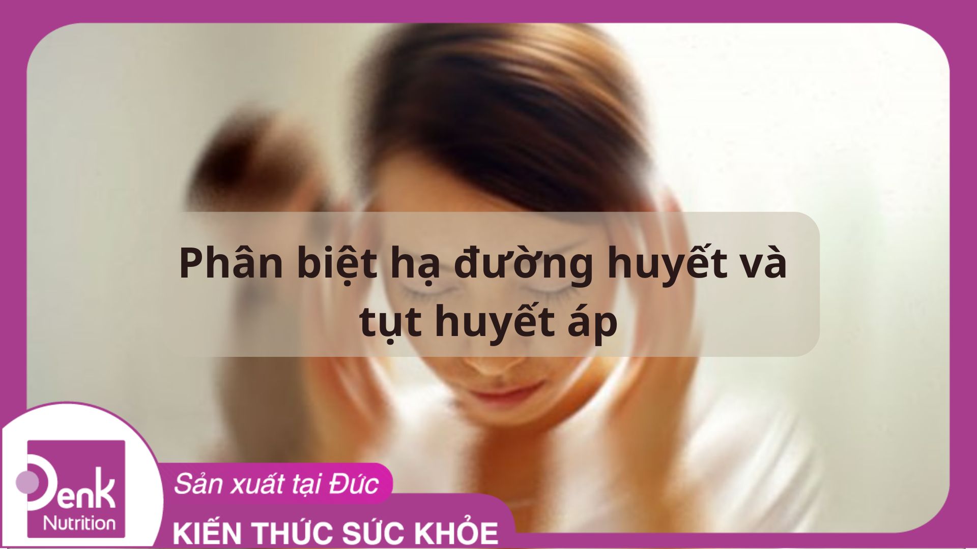 Phân biệt hạ đường huyết và tụt huyết áp như thế nào?