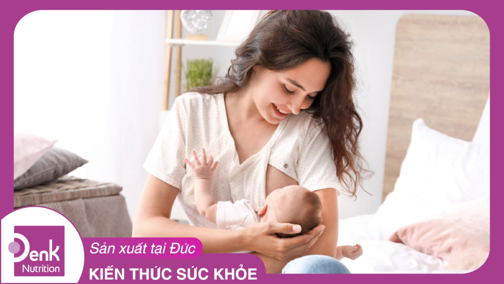 Sau vượt cạn, mẹ cần bổ sung những gì để tốt cho mẹ, khỏe cho bé?