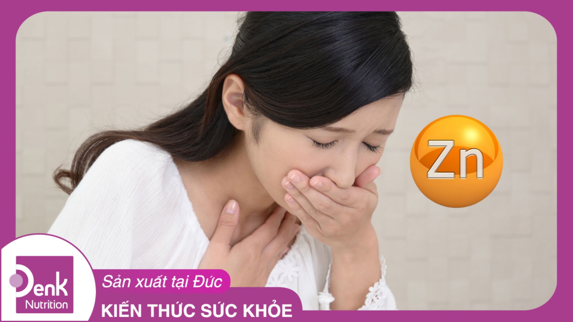 Uống kẽm bị buồn nôn? Cách khắc phục tình trạng này
