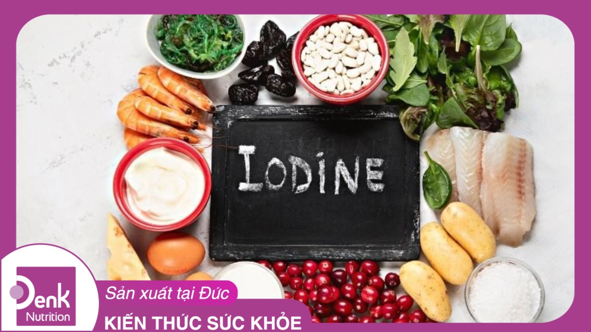 Những thực phẩm giàu Iốt để bổ sung vào thực đơn hằng ngày