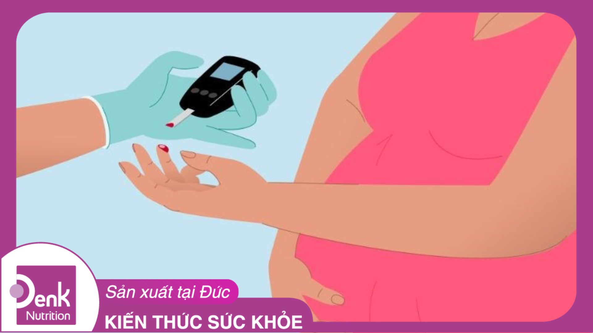 Tiểu đường thai kỳ: nhận diện sớm để chăm sóc thai kỳ khỏe mạnh