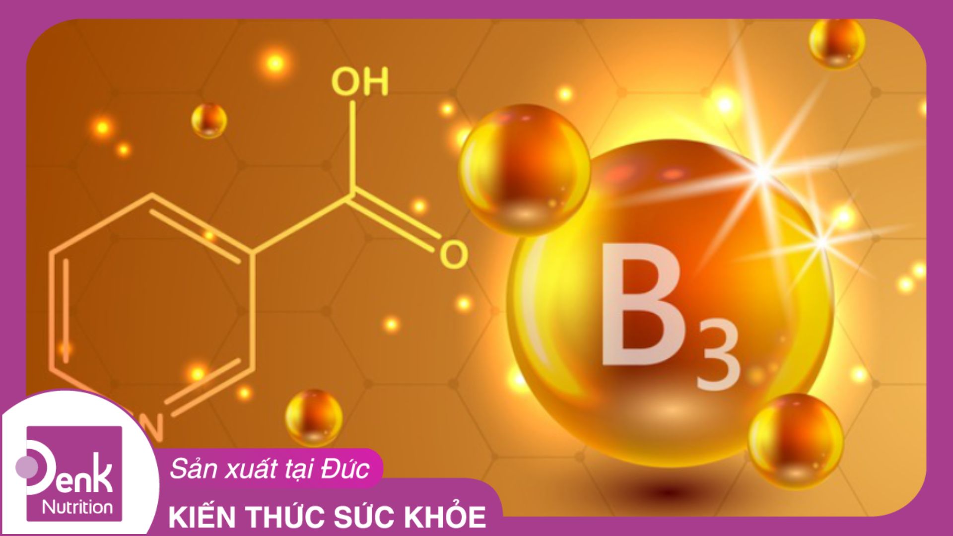 Niacin là gì? Có tác dụng gì đối với sức khoẻ?