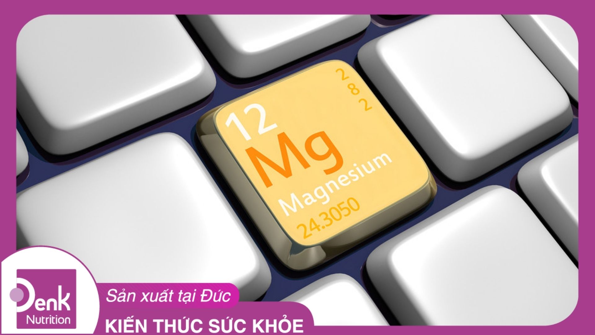 Magie là gì? Magie có tác dụng gì?