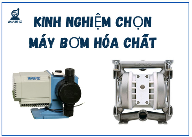 Kinh nghiệm chọn máy bơm hóa chất dân kỹ thuật nhất định phải biết